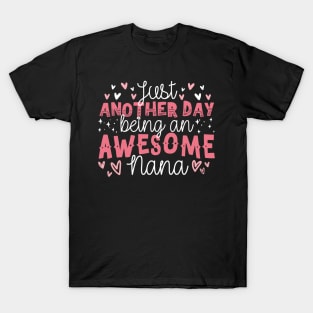 Just Another Day Being An Awesome Nana T-Shirt